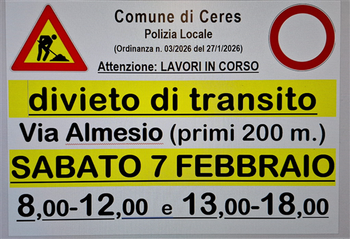 SABATO 7 FEBBRAIO Via Almesio: Strada chiusa per lavori (i primi 200 m.).